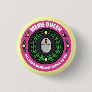 Badge Rond 2,50 Cm Bouton Mème Reine