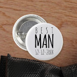 Badge Rond 2,50 Cm Bouton moderne Best Man Mariage Bachelor Party Pin<br><div class="desc">Tous les meilleurs hommes seront heureux d'avoir un de ces boutons fixés à eux. Ajoutez simplement votre date mariage</div>