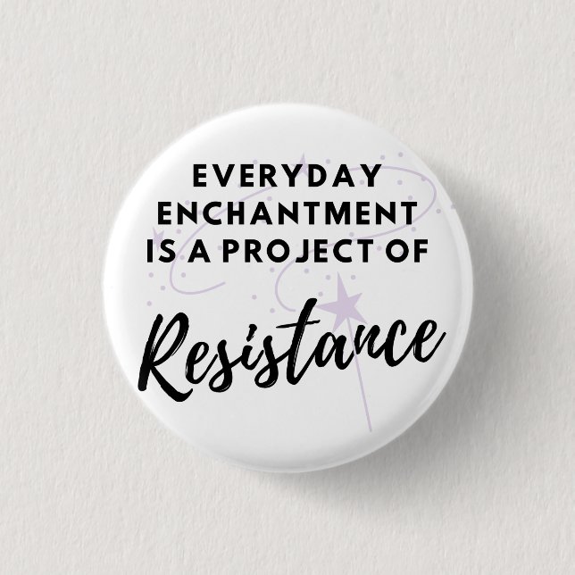 Badge Rond 2,50 Cm Bouton Résistance pour l'enchantement quotidien (Devant)