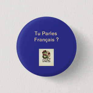 Badge Rond 2,50 Cm Bouton Tu Parles Français? 1 1/4"