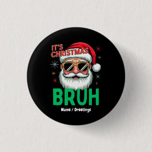 Badge Rond 2,50 Cm Bruh C’est Noël Retro Père Noël meme Fantastique N