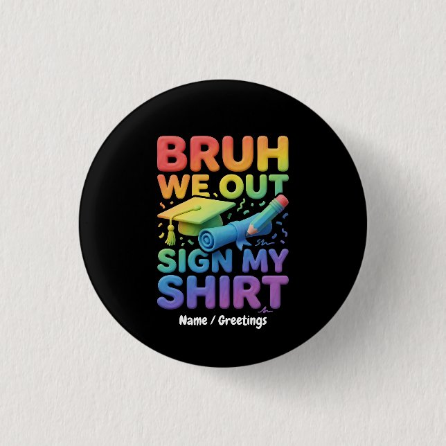 Badge Rond 2,50 Cm Bruh On Est Là Signe Mon T-Shirt Drôle Dernier Jou (Devant)