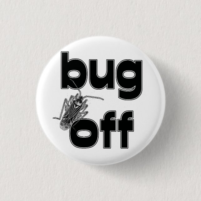 Badge Rond 2,50 Cm Bug Off (Devant)