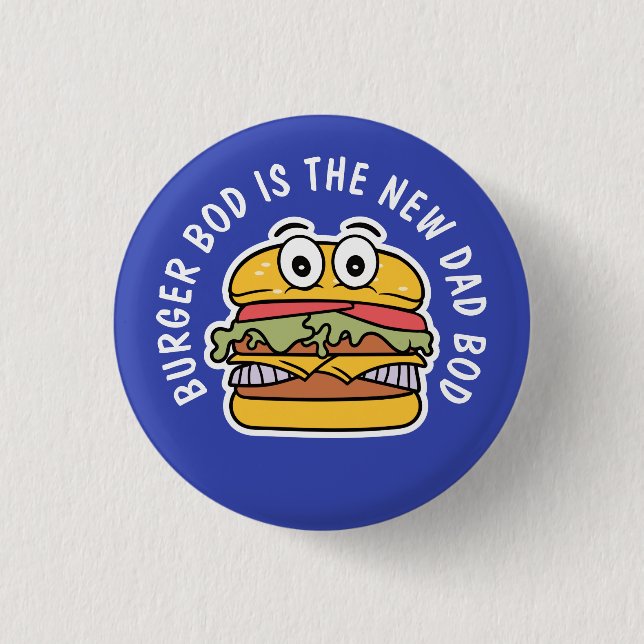 Badge Rond 2,50 Cm Burger Drôle : Burger Bod Est Le Nouveau Papa Bod (Devant)