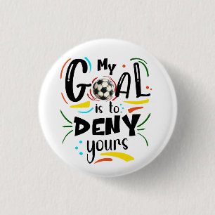 Badge Rond 2,50 Cm But de refuser vos, Football Footballer Kid