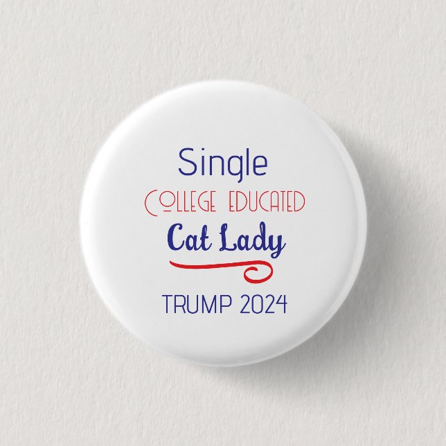 Badge Rond 2,50 Cm Button Single Cat lady pour trump (Devant)