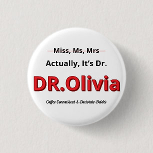 Badge Rond 2,50 Cm Cadeau de remise de diplôme de doctorat drôle pour