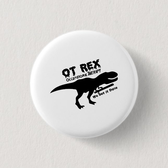 Badge Rond 2,50 Cm Cadeau drôle d'ergothérapie de T-Rex pour OT (Devant)