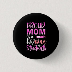 Badge Rond 2,50 Cm Cadeau infirmière   Fière Maman D'Une Infirmière
