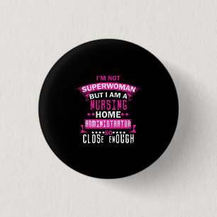 Badge Rond 2,50 Cm Cadeau infirmière Je Ne Suis Pas Superfemme