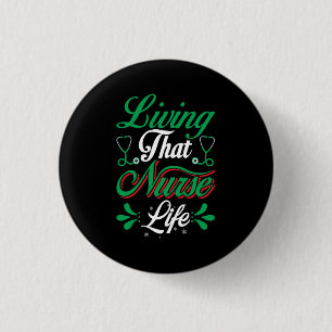 Badge Rond 2,50 Cm Cadeau infirmière   Vivre Cette Vie Infirmière
