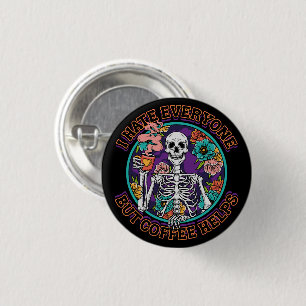 Badge Rond 2,50 Cm Cadeaux pour amateurs de café Je déteste tout le m