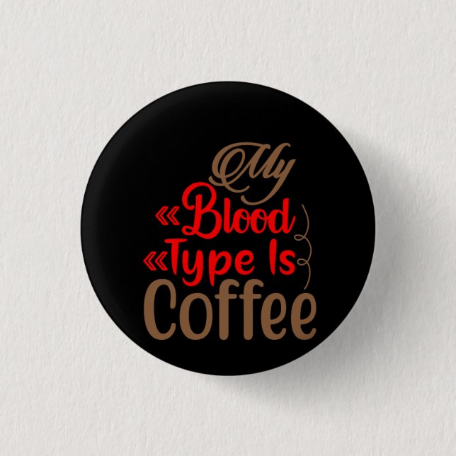 Badge Rond 2,50 Cm Café Art Mon Sang Est Café (Devant)