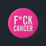 BADGE ROND 2,50 CM CANCER DE F*CK<br><div class="desc">portez-le fièrement.</div>