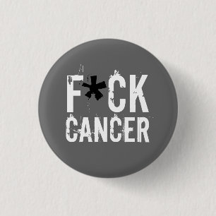 BADGE ROND 2,50 CM CANCER DE F*CK