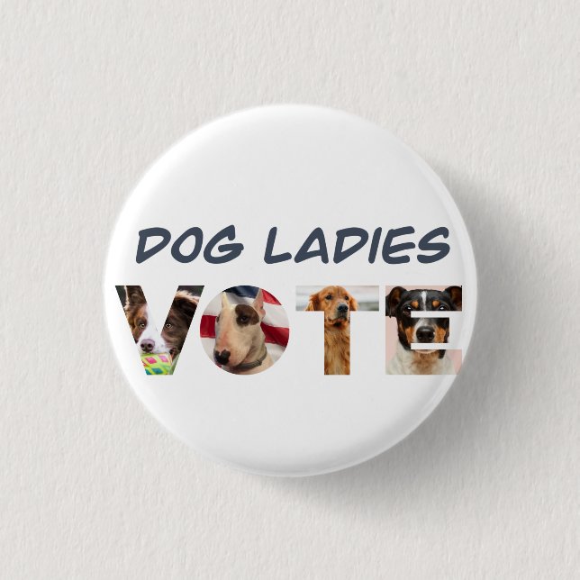 Badge Rond 2,50 Cm Casquette des votes pour les dames de chien (Devant)