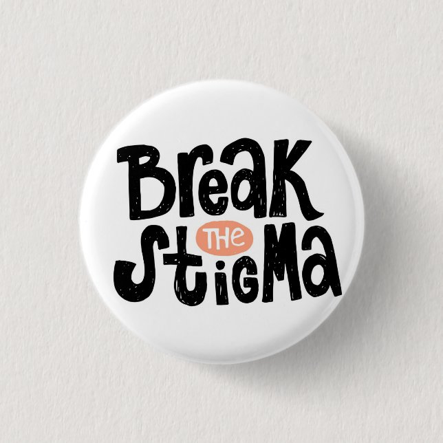 Badge Rond 2,50 Cm Cassez le stigmate (Devant)