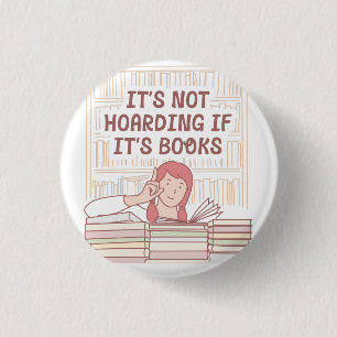 Badge Rond 2,50 Cm Ce n'est pas de l'accumulation si c'est des livres