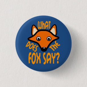 Badge Rond 2,50 Cm Ce qui fait le Fox pour indiquer