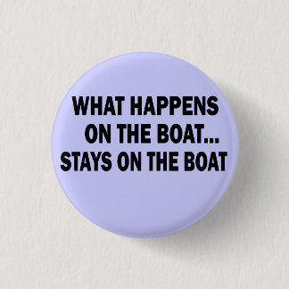 BADGE ROND 2,50 CM CE QUI SE PRODUIT SUR LE BATEAU… SÉJOURS SUR LE