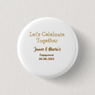 Badge Rond 2,50 Cm Célébrons ensemble la fête de fiançailles nom date