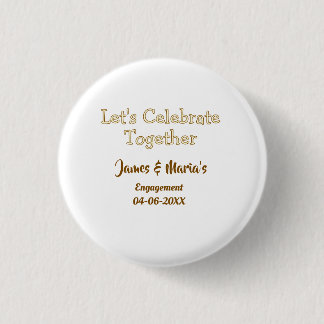 Badge Rond 2,50 Cm Célébrons ensemble la fête de fiançailles nom date
