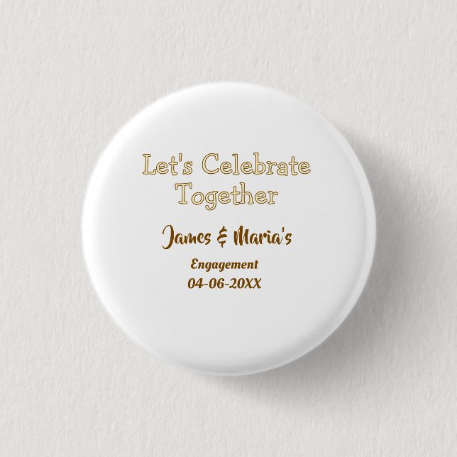 Badge Rond 2,50 Cm Célébrons ensemble la fête de fiançailles nom date (Devant)