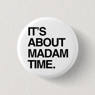 Badge Rond 2,50 Cm C'est à propos de Mme Time
