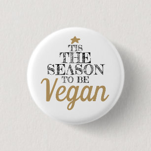 Badge Rond 2,50 Cm 'C'est la saison pour être Vegan noir et or texte