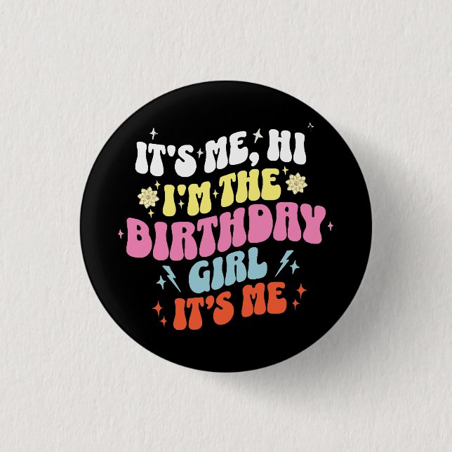 Badge Rond 2,50 Cm C'Est Moi Filles Fête Anniversaire (Devant)