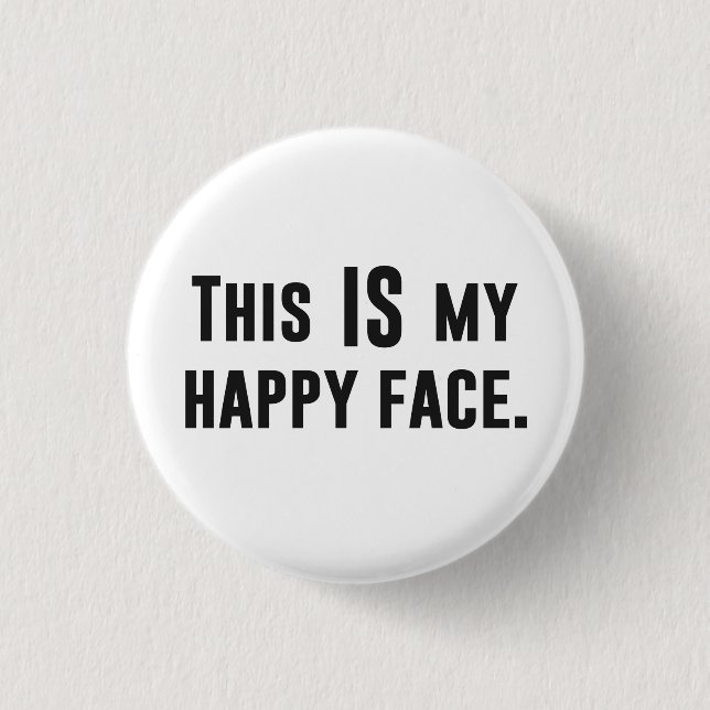 Badge Rond 2,50 Cm C'EST mon visage heureux (Devant)