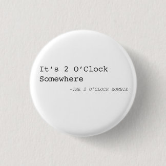 Badge Rond 2,50 Cm C'est Pin 2 heures quelque part