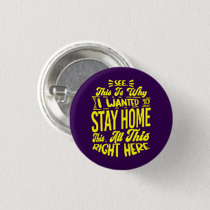 Badge Rond 2,50 Cm C'Est Pourquoi Je Suis Recherché De Rester À La Ma