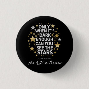 Badge Rond 2,50 Cm C'est seulement quand il fait assez sombre que vou