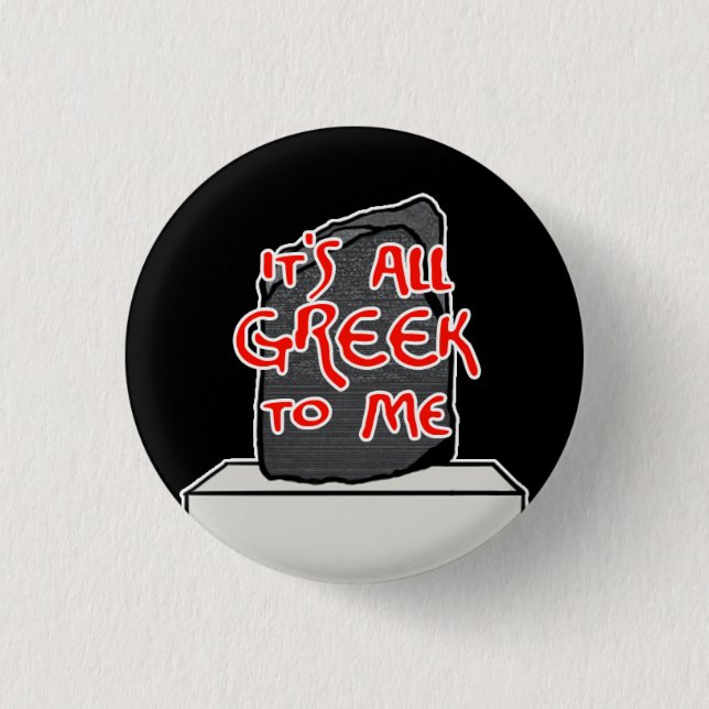 Badge Rond 2,50 Cm "C'est tout le Grec à moi " (Devant)