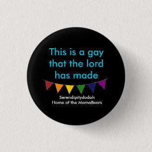 Badge Rond 2,50 Cm C'est un gay que le Seigneur a fait bouton