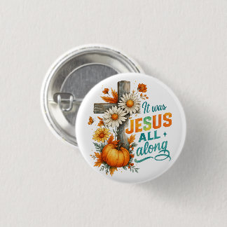Badge Rond 2,50 Cm C'était Jésus...