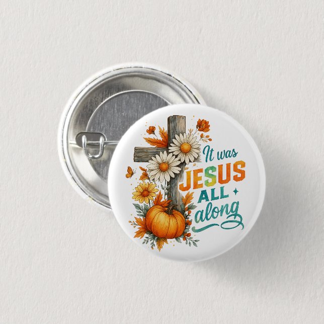 Badge Rond 2,50 Cm C'était Jésus... (Devant & derrière)