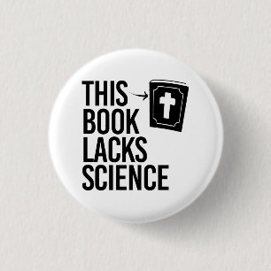 Badge Rond 2,50 Cm Cette Bible manque de science
