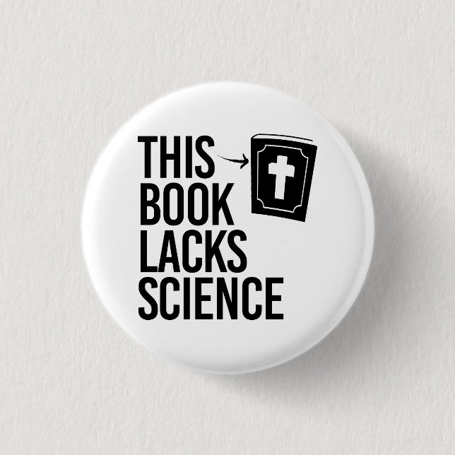 Badge Rond 2,50 Cm Cette Bible manque de science (Devant)