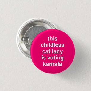 Badge Rond 2,50 Cm Cette femme de chat sans enfant vote kamala rose c