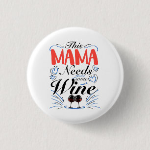 Badge Rond 2,50 Cm Cette Maman A Besoin De Vin