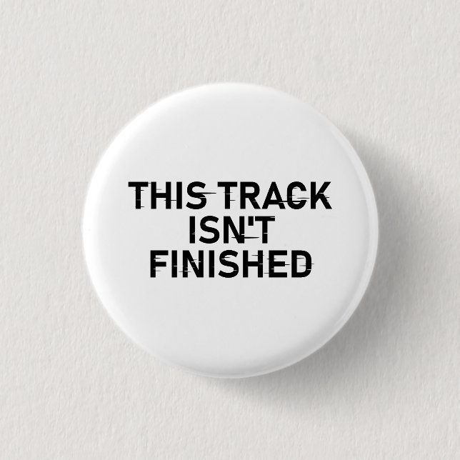 Badge Rond 2,50 Cm Cette piste n'est pas finie - Conception de texte  (Devant)
