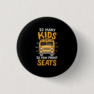 Badge Rond 2,50 Cm Chauffeur de Bus Tellement d'Enfants