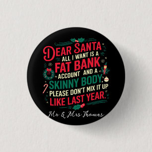 Badge Rond 2,50 Cm Cher Père Noël Tout Ce Que Je Veux C'Est Compte Ba