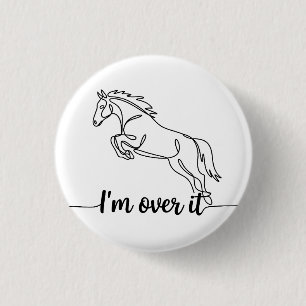 Badge Rond 2,50 Cm Cheval Jump - I'm Over It