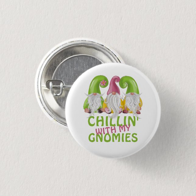 Badge Rond 2,50 Cm Chillin Avec Mes Gnomies Gnome Humour (Devant & derrière)