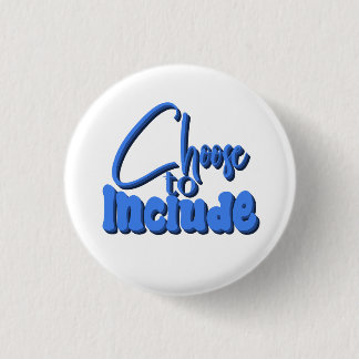 Badge Rond 2,50 Cm "Choisir d'inclure" Texte bleu