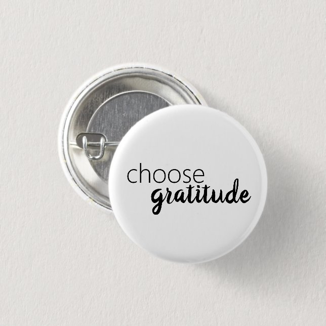 Badge Rond 2,50 Cm Choisissez Gratitude Blanc Noir Typographie Gratui (Devant & derrière)
