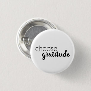 Badge Rond 2,50 Cm Choisissez Gratitude Blanc Noir Typographie Gratui
